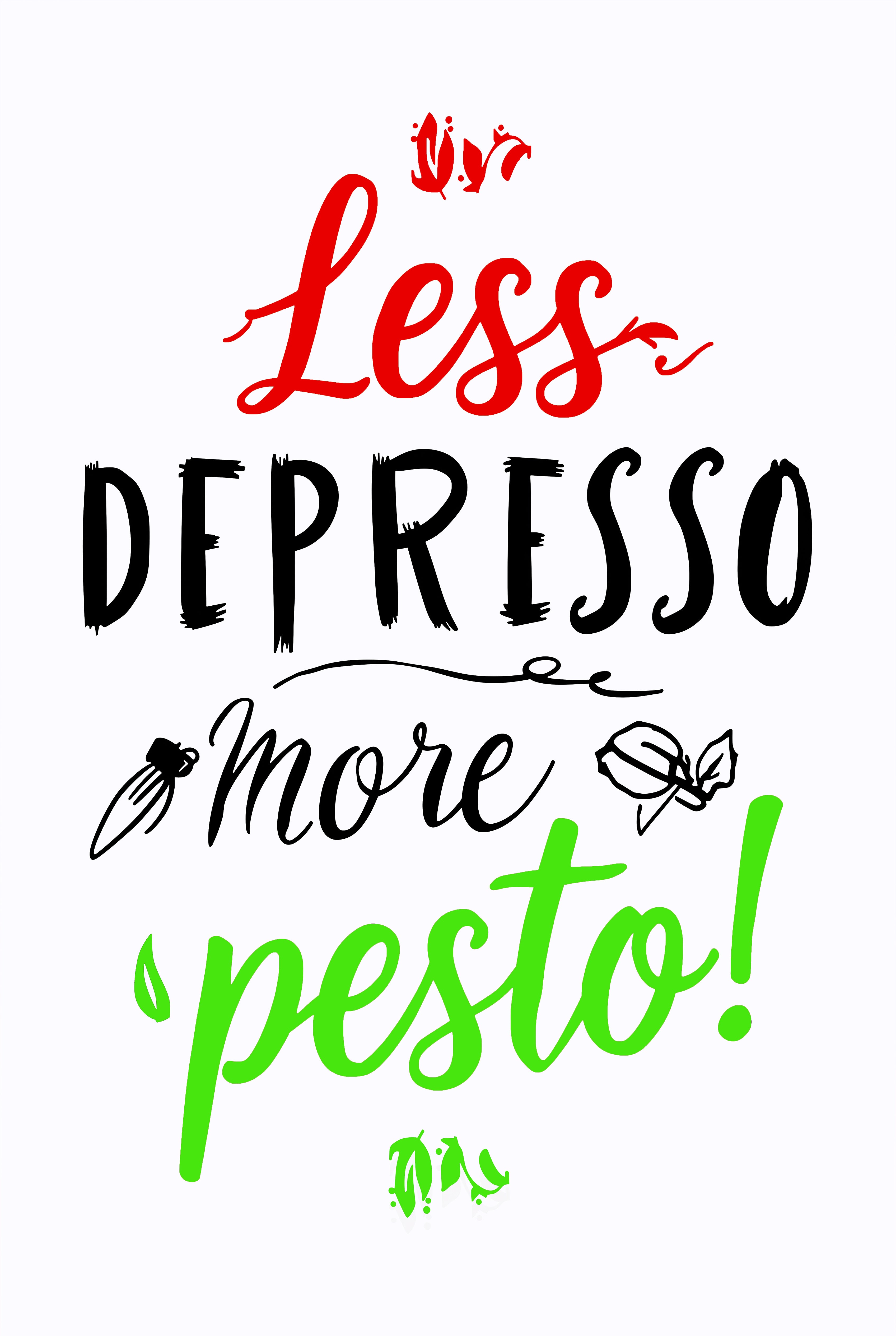 Less Depresso More Pesto